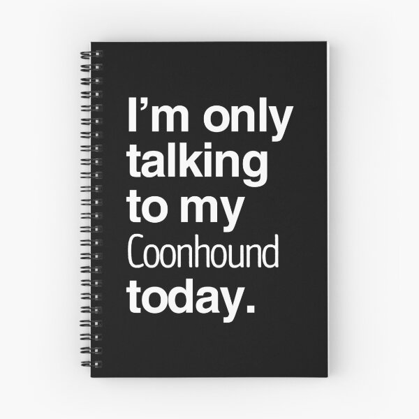 Item preview, I'm Only Talking To My Bluetick Coonhound designed and sold by More Cute Dogs.