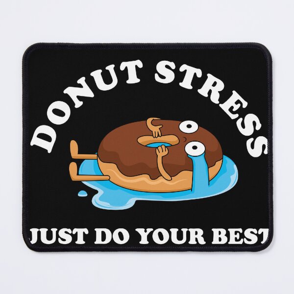 Item preview, Donut Stress Just Do Your Best! designed and sold by SomeDesignThing.