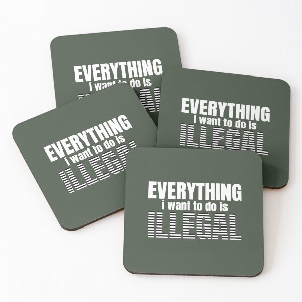 Item preview, Everything I want to do is illegal - Funny Cool Text  designed and sold by mayamay0.