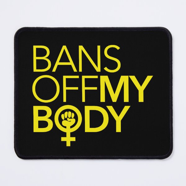 Item preview, Bans Off MY Body (yellow 1) designed and sold by Thelittlelord.