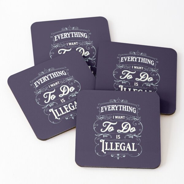 Item preview, Everything I want to do is illegal - Funny Cool Text  designed and sold by mayamay0.