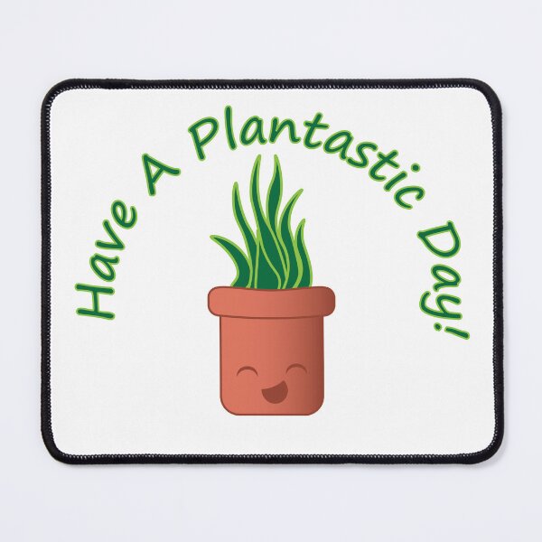 Item preview, Have A Plantastic Day designed and sold by CiaravinoStudio.