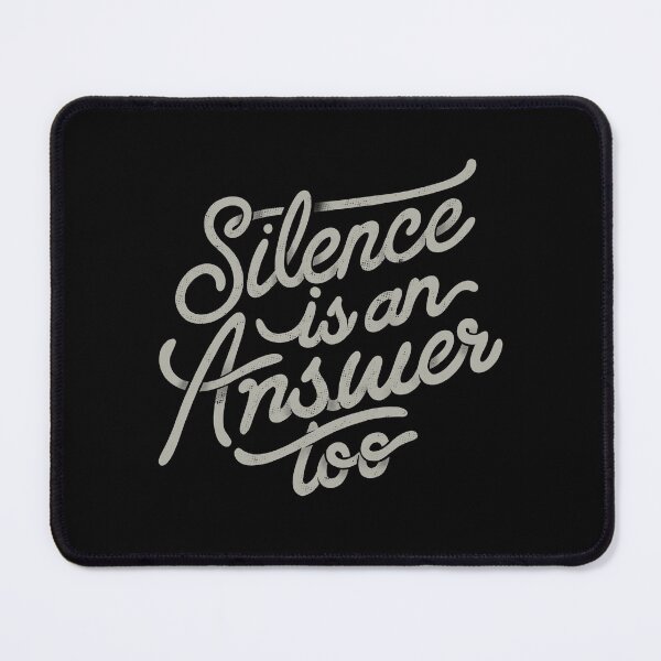 Item preview, Silence is an Answer Too by Tobe Fonseca designed and sold by Tobe Fonseca®.