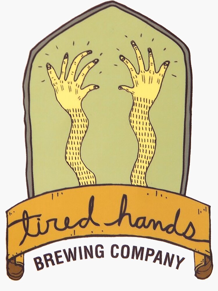 "Tired Hands Brewing Company" Sticker for Sale by d3marcus Redbubble