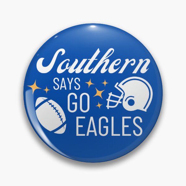 Item preview, southern says go eagles designed and sold by skylarpatterson.