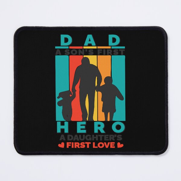Item preview, Father's Day - Dad A Son's First Hero A Daughter's First Love designed and sold by UnknownArtistt.