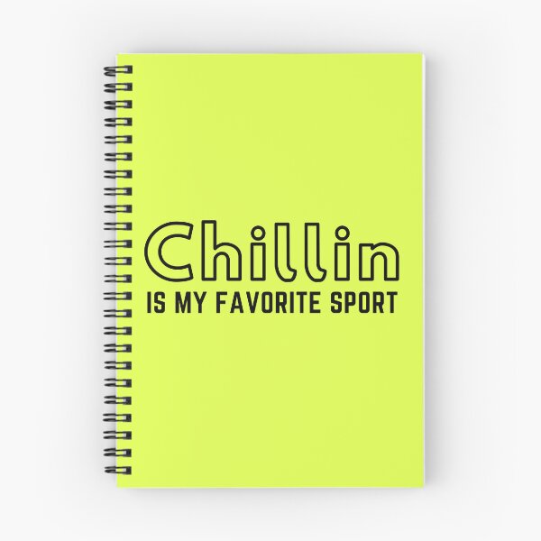 Item preview, Chillin Is My Favorite Sport designed and sold by STIGPhotoDesign.