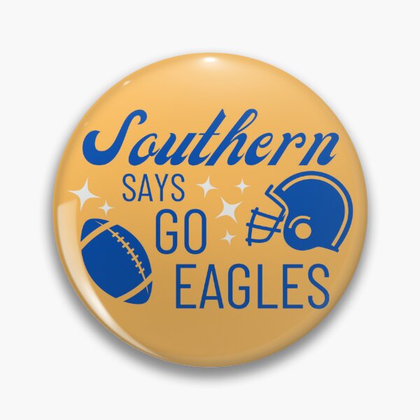Item preview, southern says go eagles designed and sold by skylarpatterson.