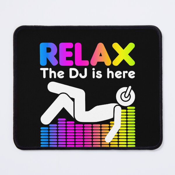 Item preview, Relax The DJ Is Here Equalizer DJ Rainbow Sound Engineer designed and sold by GrandeDuc.