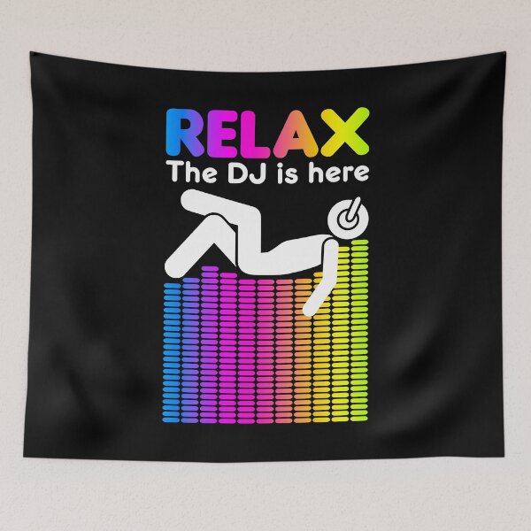 Item preview, Relax The DJ Is Here Equalizer DJ Rainbow Sound Engineer designed and sold by GrandeDuc.