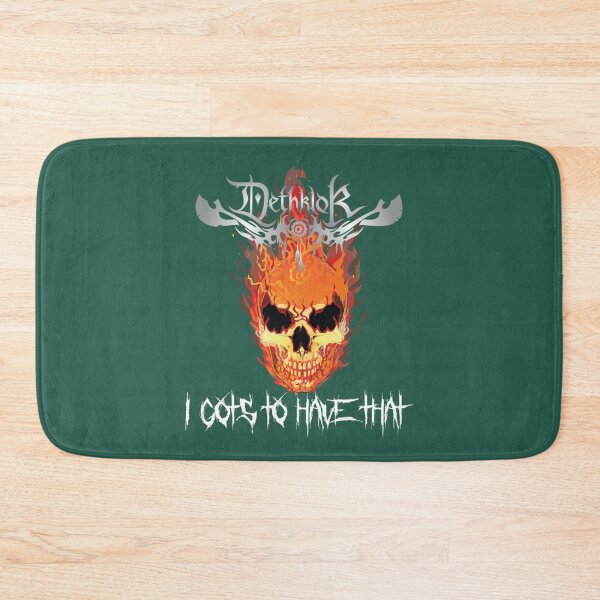 Item preview, Dethklok - I Gots to Have That     designed and sold by XperienceShop.