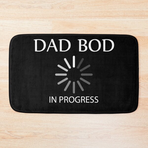 Item preview, Dad Bod In Progress designed and sold by Demna-S.
