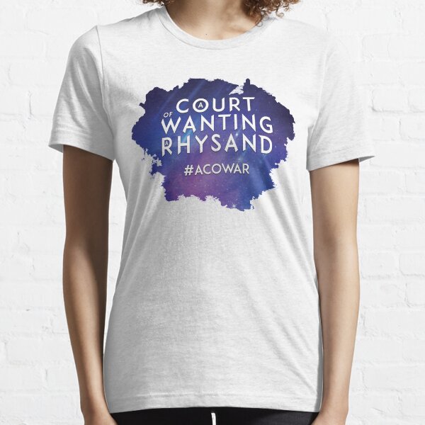 ACOWAR - A Court of Wanting a Rhysand Essential T-Shirt
