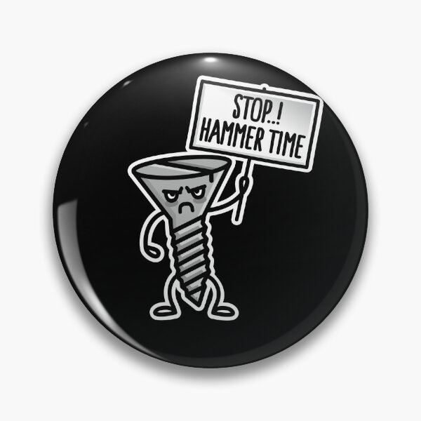 Item preview, Stop Hammer time, this is not a drill screw clumsy designed and sold by LaundryFactory.