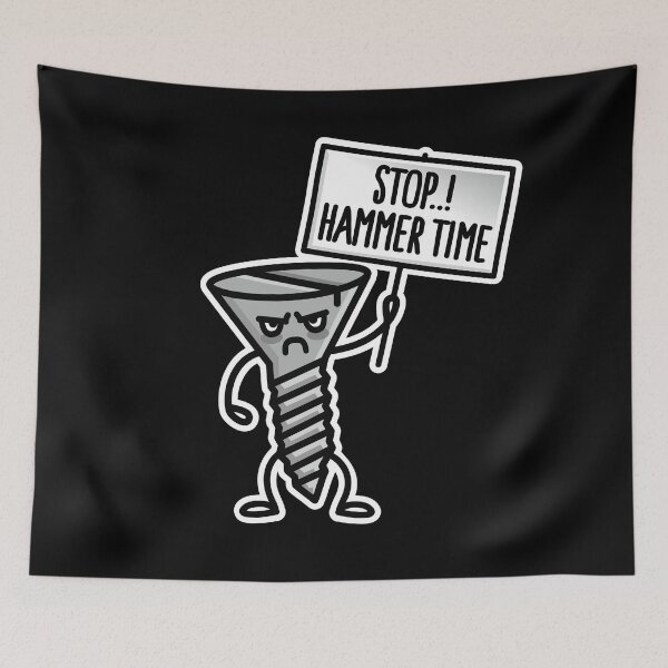 Item preview, Stop Hammer time, this is not a drill screw clumsy designed and sold by LaundryFactory.