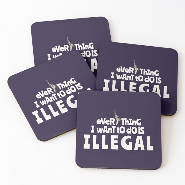 Item preview, Everything I want to do is illegal - Funny Cool Text  designed and sold by mayamay0.