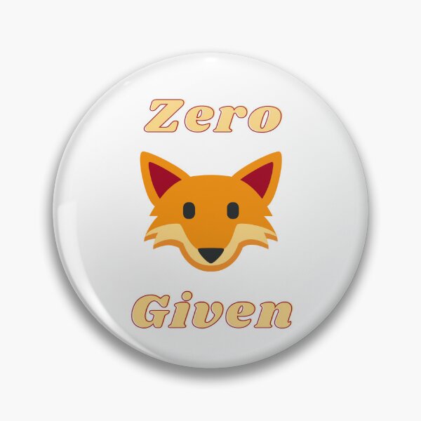 Item preview, Zero Fox Given designed and sold by CoolestStore.