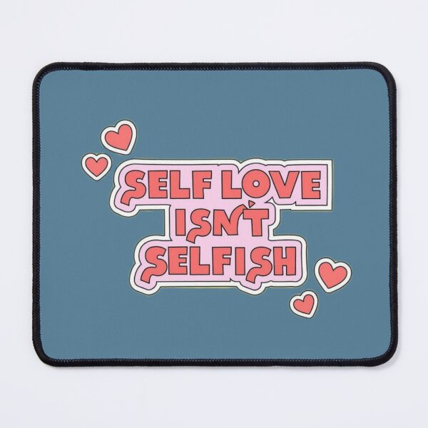 Item preview, Self love is not selfish  designed and sold by muml.