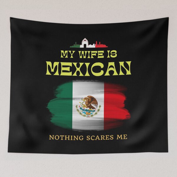 Item preview, My Wife's Mexican Nothing Scares Me Husband Mexico designed and sold by Alieso.