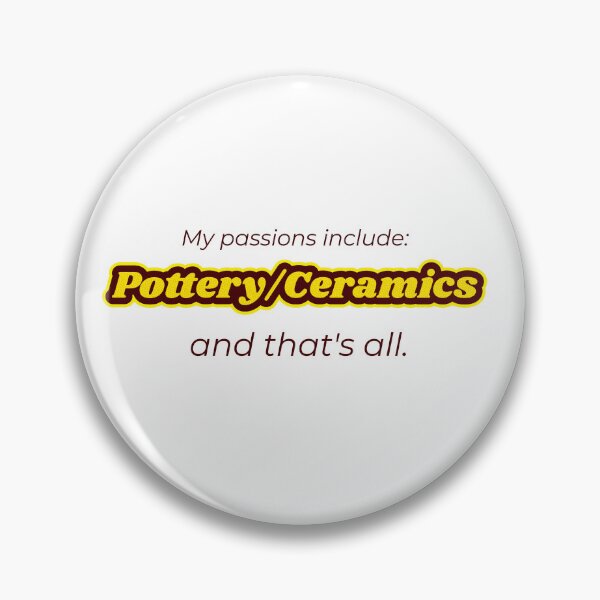 Item preview, Pottery/Ceramics is my passion designed and sold by cooldesignsalot.