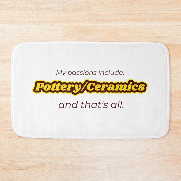 Item preview, Pottery/Ceramics is my passion designed and sold by cooldesignsalot.