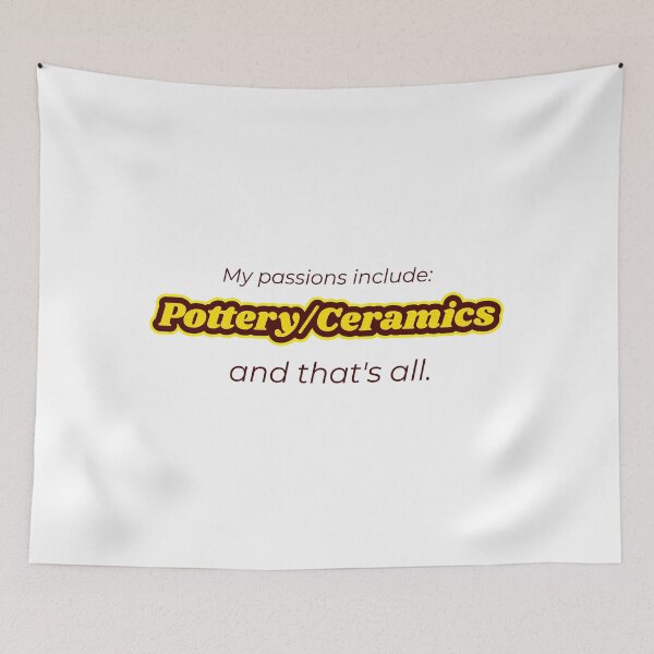 Item preview, Pottery/Ceramics is my passion designed and sold by cooldesignsalot.