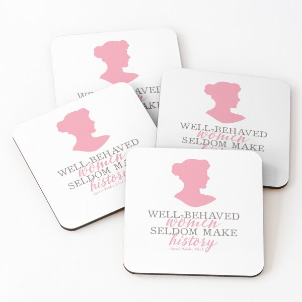 Item preview, Well Behaved Women Seldom Make History Quote Laurel Thatcher Ulrich designed and sold by Cate Hamilton.