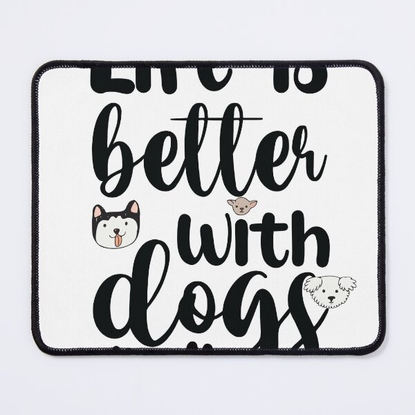Item preview, "Life Is Better With Dogs"  cute and funny dog quote  Tshirt for entrance gift for mom for dog dad  dog lovers for husky lovers for pug lovers for chihuaua owners designed and sold by GhostAmine.