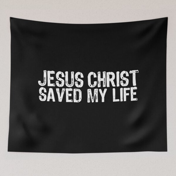 Item preview, Jesus Christ Saved My Life designed and sold by The "I Love Everything" Shop.