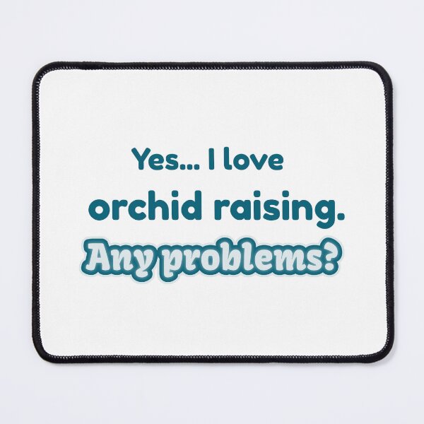 Item preview, I love Orchid Raising designed and sold by cooldesignsalot.
