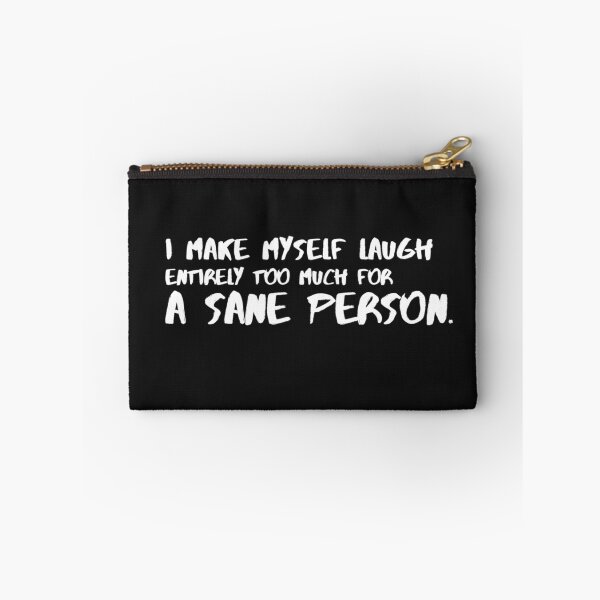 Item preview, I MAKE MYSELF LAUGH ENTIRELY TOO MUCH  designed and sold by Txxmstore.