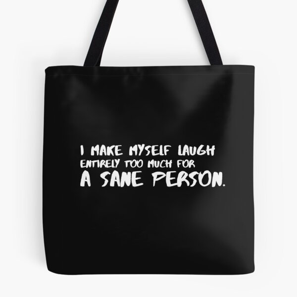 Item preview, I MAKE MYSELF LAUGH ENTIRELY TOO MUCH  designed and sold by Txxmstore.