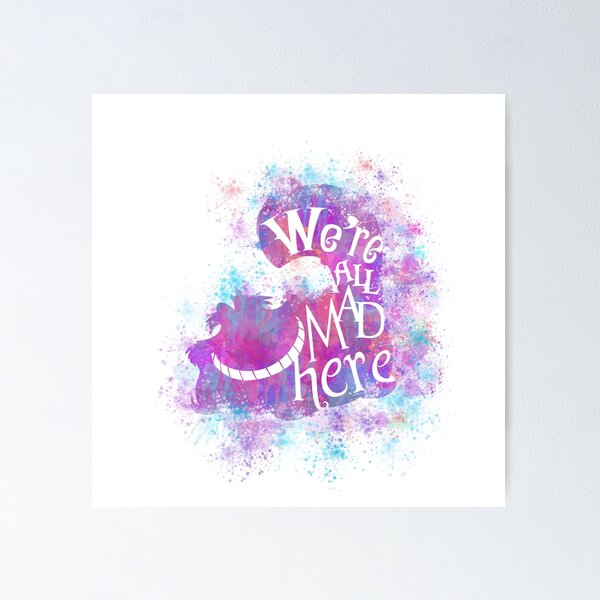 Item preview, we're all mad here designed and sold by maryedenoa.