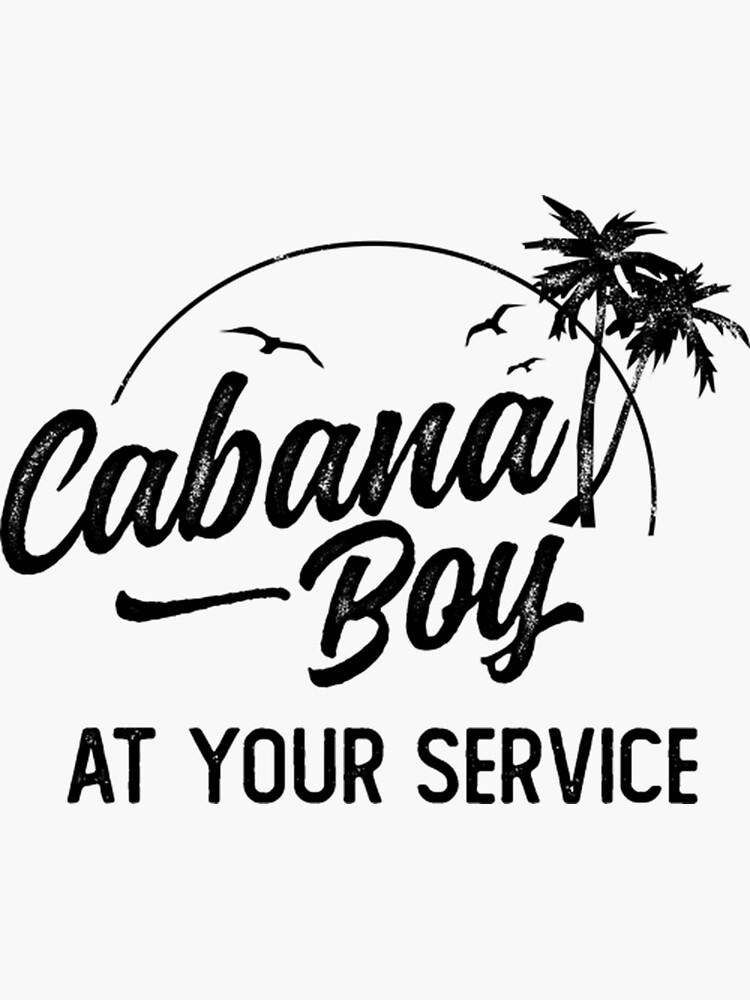"Cabana Boy At Your Service" Sticker by JamieNordin Redbubble