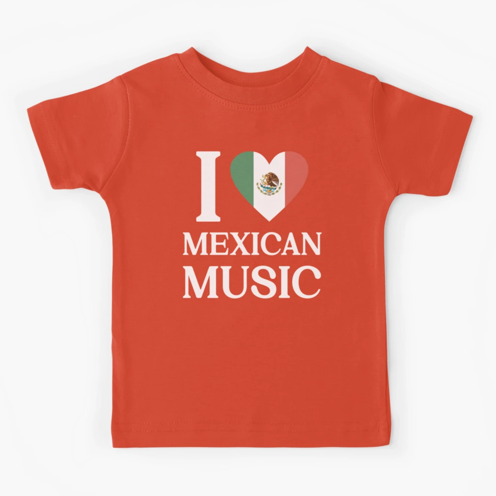 I Love Mexican Music Kids T-Shirt for Sale by MarkTees