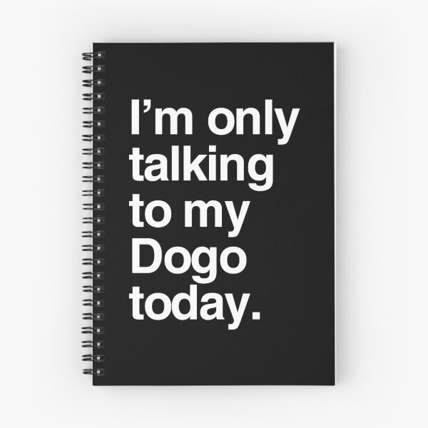 Item preview, I'm Only Talking To My Dogo Argentino designed and sold by More Cute Dogs.