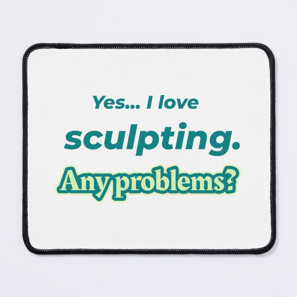 Item preview, I love Sculpting designed and sold by cooldesignsalot.