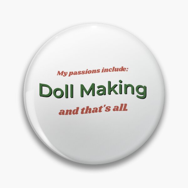 Item preview, Doll Making is my passion designed and sold by cooldesignsalot.