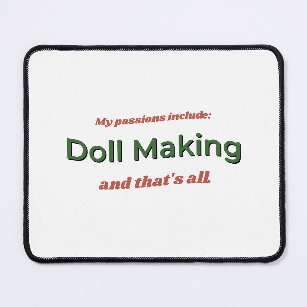 Item preview, Doll Making is my passion designed and sold by cooldesignsalot.