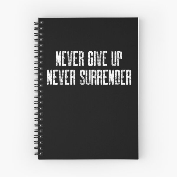 Item preview, Never Give Up Never Surrender Motivational designed and sold by Just-Words.