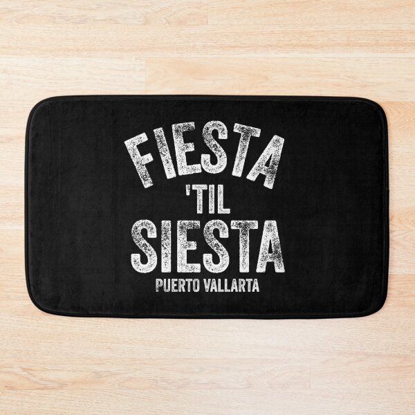 Item preview, Puerto Vallarta, Fiesta 'Til Siesta, PV, Vallarta, Mexico Design, Puerto Vallarta Mexico shirt designed and sold by RisingFrequency.