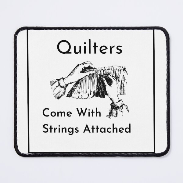 Item preview, Quilters come with strings attached designed and sold by SmSm Main Street.