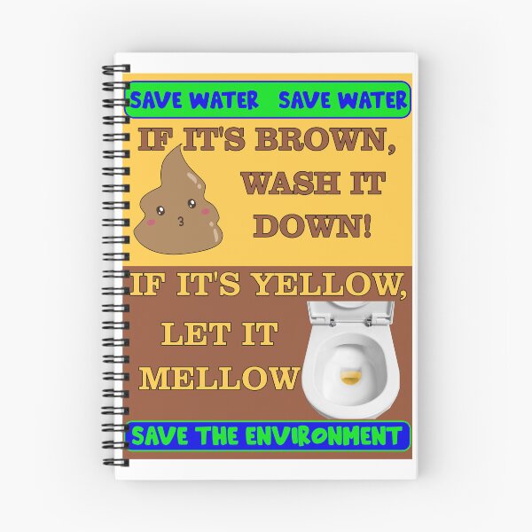 Item preview, Save Water Save the Environment - If it's brown wash it down - If it's yellow let it mellow designed and sold by captainpeter.