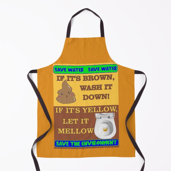 Item preview, Save Water Save the Environment - If it's brown wash it down - If it's yellow let it mellow designed and sold by captainpeter.