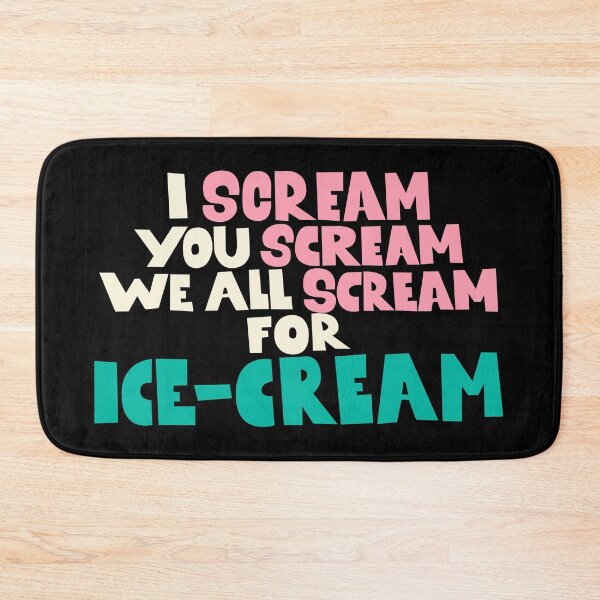 Item preview, I scream, you scream, we all scream for ice-cream - Down by law designed and sold by Boogosh.