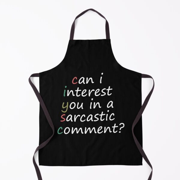 Item preview, Can I Interest You In A Sarcastic Comment? designed and sold by tsse.