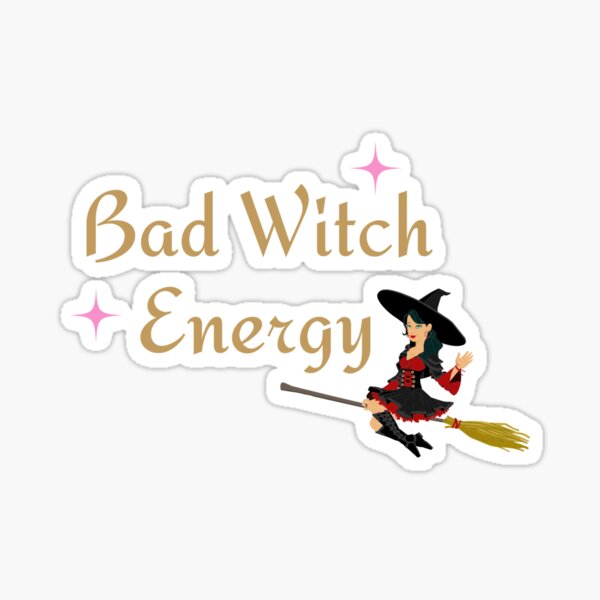 Bad Witch Energy Sticker