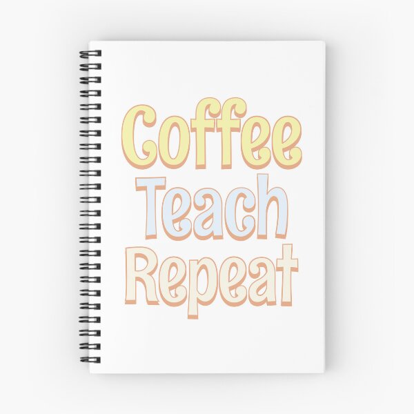 Item preview, Coffee Teach Repeat designed and sold by Think4Prints.