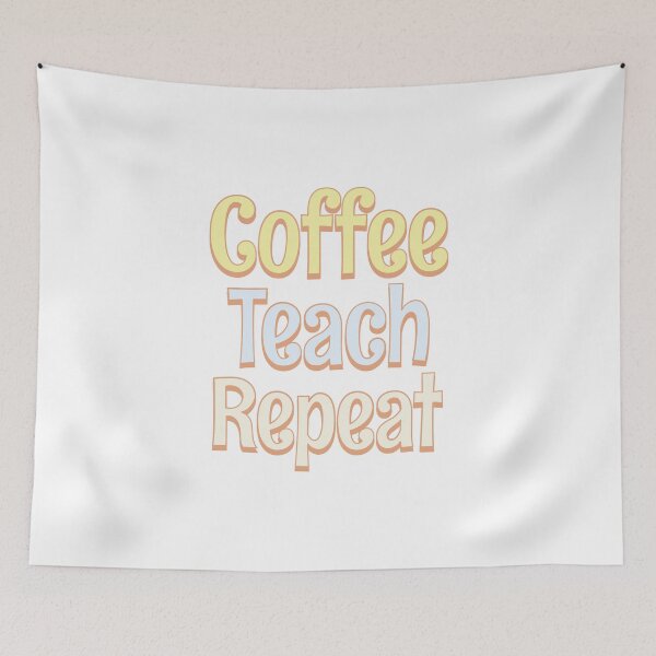 Item preview, Coffee Teach Repeat designed and sold by Think4Prints.