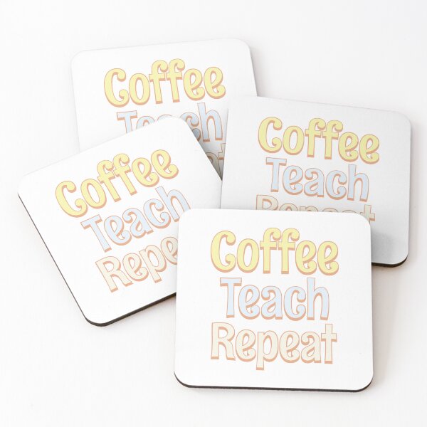 Item preview, Coffee Teach Repeat designed and sold by Think4Prints.